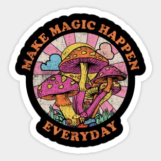 Magic Happens every Day Sticker